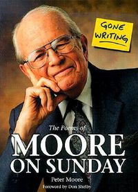 Cover image for Gone Writing: The Poems of Moore on Sunday