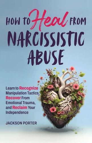 Cover image for How to Heal from Narcissistic Abuse