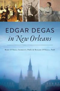 Cover image for Edgar Degas in New Orleans
