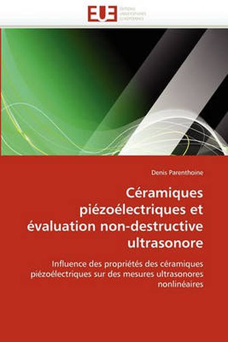 Cover image for C ramiques Pi zo lectriques Et valuation Non-Destructive Ultrasonore