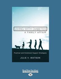 Cover image for Living with Diabetes, A Family Affair: Practical and Emotional Support Strategies