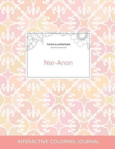 Cover image for Adult Coloring Journal: Nar-Anon (Turtle Illustrations, Pastel Elegance)