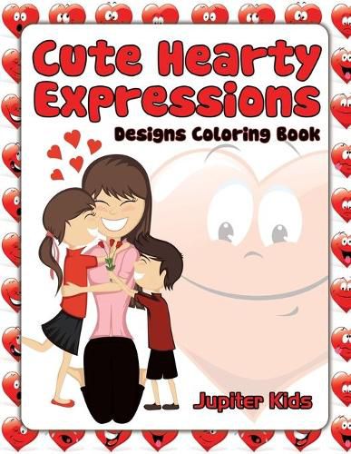 Cover image for Cute Hearty Expressions: Designs Coloring Book