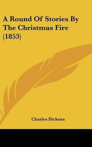 Cover image for A Round of Stories by the Christmas Fire (1853)