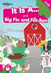 Cover image for It Is A... and Big Fin and Fat Ben