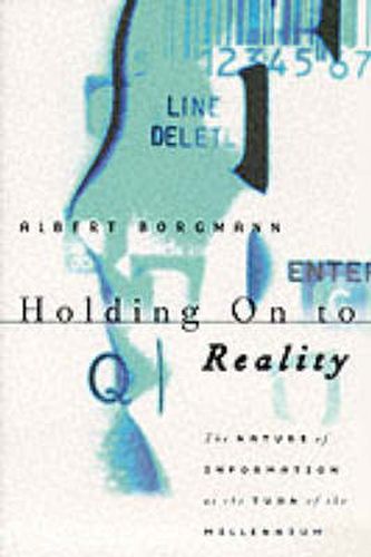 Cover image for Holding on to Reality: The Nature of Information at the Turn of the Millennium