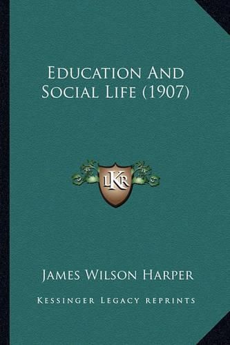 Education and Social Life (1907)