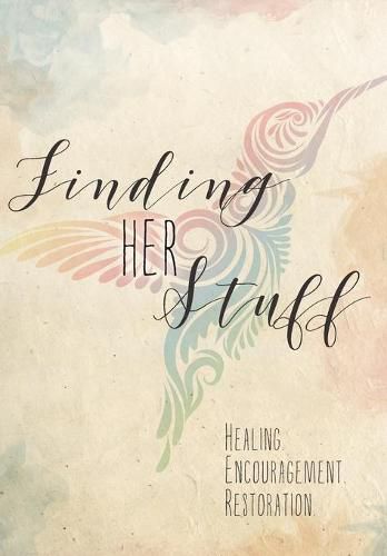 Cover image for Finding HER Stuff: Healing Encouragement Restoration