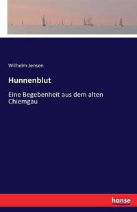 Cover image for Hunnenblut: Eine Begebenheit aus dem alten Chiemgau