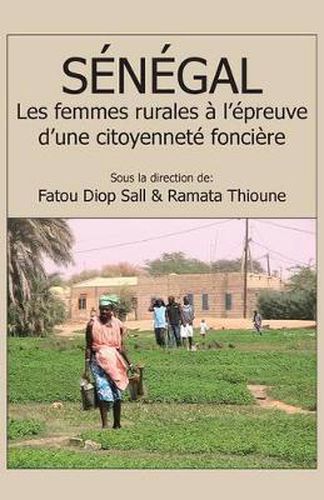 Cover image for Senegal. Les femmes rurales a l'epreuve d'une citoyennete fonciere