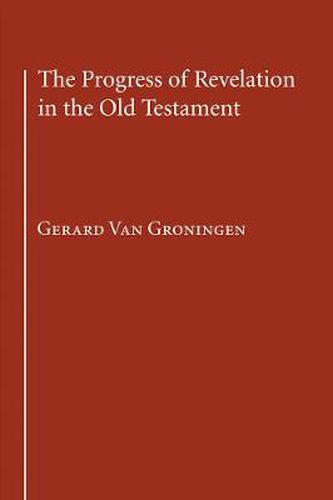 Cover image for The Progress of Revelation in the Old Testament