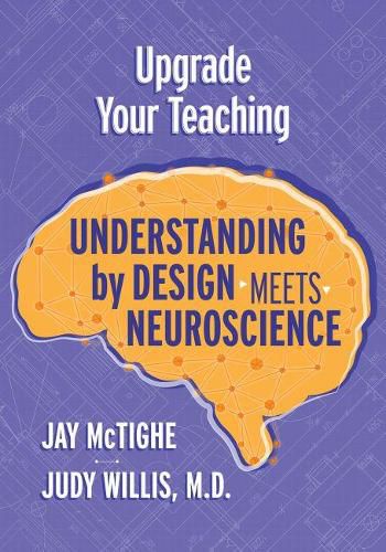 Cover image for Upgrade Your Teaching: Understanding by Design Meets Neuroscience