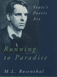 Cover image for Running to Paradise: Yeats's Poetic Art