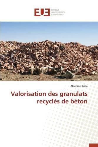 Cover image for Valorisation Des Granulats Recycl s de B ton