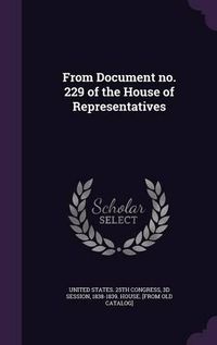 Cover image for From Document No. 229 of the House of Representatives