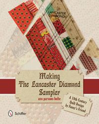 Cover image for Making the Lancaster Diamond Sampler: A 19th Century Quilt Design by Fannys Friend