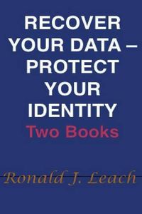 Cover image for Recover Your Data, Protect Your Identity: Two Books