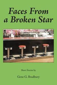 Cover image for Faces From a Broken Star: Short Stories