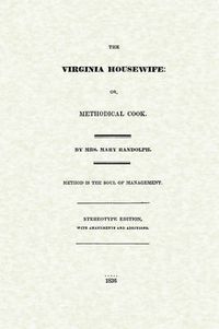 Cover image for Virginia Housewife: Or, Methodical Cook