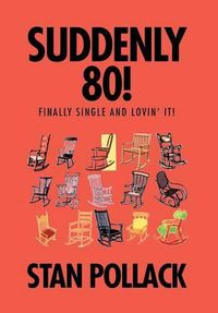 Cover image for Suddenly 80!: Finally Single and Lovin' It!