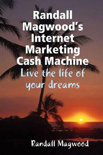 Cover image for Randall Magwood's Internet Marketing Cash Machine