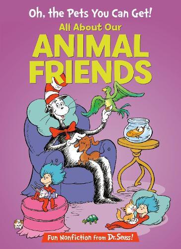 Cover image for Oh, the Pets You Can Get! All About Our Animal Friends