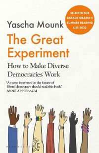 Cover image for The Great Experiment: How to Make Diverse Democracies Work