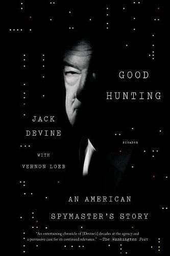 Cover image for Good Hunting: An American Spymaster's Story