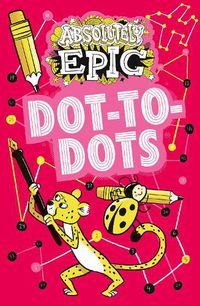 Cover image for Absolutely Epic Dot to Dot