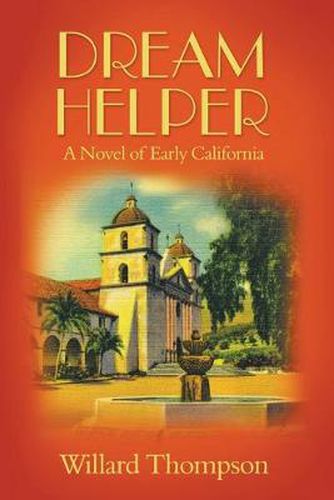 Cover image for Dream Helper: A Novel of Early California