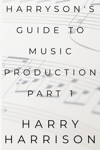 Cover image for Harryson's Guide To Music Production