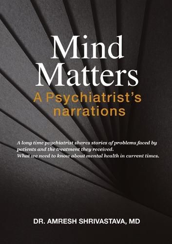 Cover image for Mind Matters: A Psychiatrist's Narrations