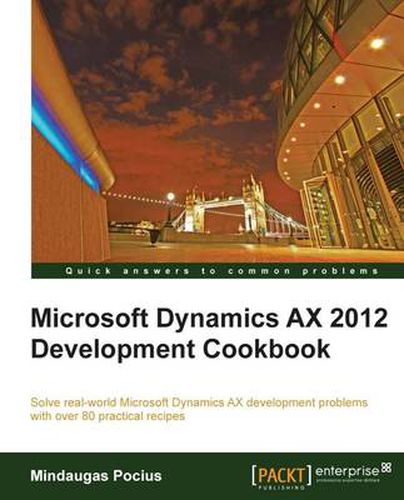 Cover image for Microsoft Dynamics AX 2012 Development Cookbook