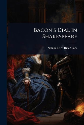 Cover image for Bacon's Dial in Shakespeare