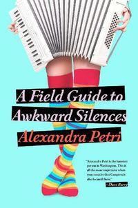 Cover image for A Field Guide to Awkward Silences