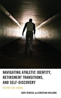 Cover image for Navigating Athletic Identity, Retirement Transitions, and Self-Discovery