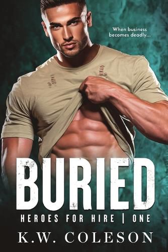 Cover image for Buried (A Steamy and Suspenseful Romance)