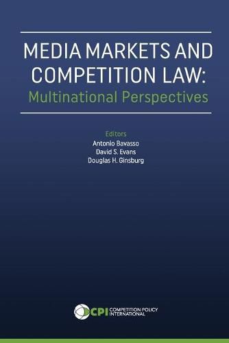 Media Markets and Competition Law: Multinational Perspectives