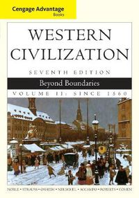 Cover image for Cengage Advantage Books: Western Civilization: Beyond Boundaries, Volume II