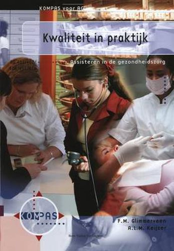 Cover image for Kwaliteit in Praktijk: Assisteren in de Gezondheidszorg AG 401, 402, 406, 411 En 416