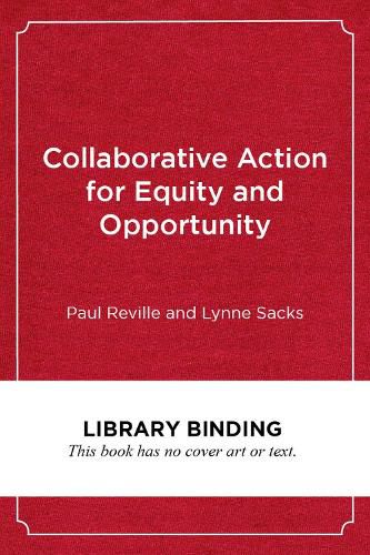 Cover image for Collaborative Action for Equity and Opportunity: A Practical Guide for School and Community Leaders