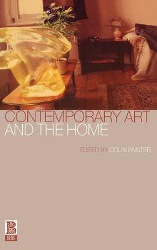 Cover image for Contemporary Art and the Home