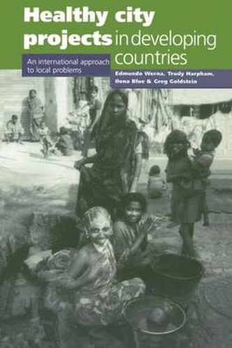 Cover image for Healthy City Projects in Developing Countries: An International Approach to Local Problems