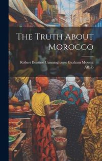 Cover image for The Truth About Morocco