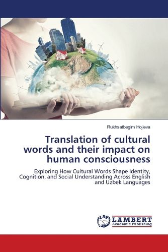 Cover image for Translation of cultural words and their impact on human consciousness