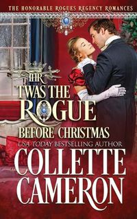 Cover image for 'Twas the Rogue Before Christmas: A Regency Christmas Romance