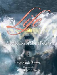 Cover image for Life: A Selection of Short Poems