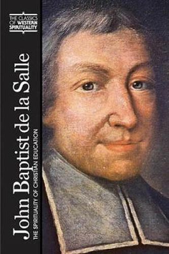 Cover image for John Baptist de La Salle: The Spirituality of Christian Education