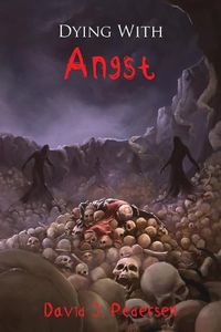 Cover image for Dying with Angst
