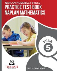 Cover image for NAPLAN NUMERACY SKILLS Practice Test Book NAPLAN Mathematics Year 5